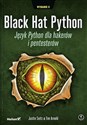 Black Hat Python Język Python dla hakerów i pentesterów - Justin Seitz, Tim Arnold