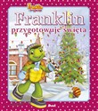 Franklin przygotowuje święta - Paulette Bourgeois