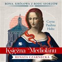 [Audiobook] Księżna Mediolanu - Renata Czarnecka