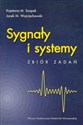 Sygnały i systemy Zbiór zadań - Kajetana M. Snopek, Jacek M. Wojciechowski