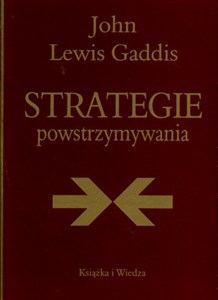 Strategie powstrzymywania Analiza polityki bezpieczeństwa narodowego Stanów Zjednoczonych w okresie zimnej wojny - Księgarnia Niemcy (DE)