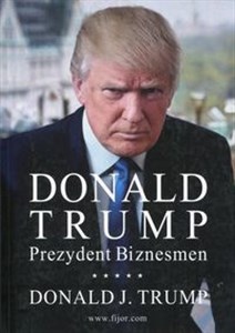 Donald Trump Prezydent Biznesmen