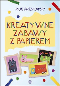 Kreatywne zabawy z papierem