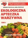Ekologiczna apteczka warzywna T.1 - Zbigniew Przybylak, Karol Przybylak
