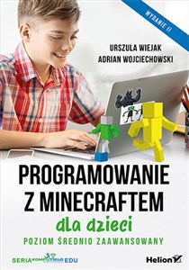 Programowanie z Minecraftem dla dzieci Poziom średnio zaawansowany.