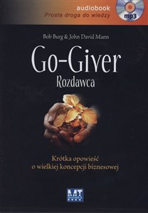 [Audiobook] Go-giver Rozdawca Krótka opowieść o wielkiej koncepcji biznesowej