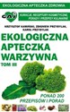 Ekologiczna apteczka warzywna T.3 - Krzysztof Kamiński, Zbigniew Przybylak, Karol Prz