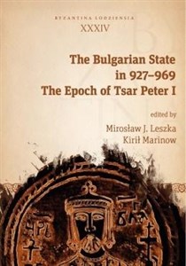 The Bulgarian State in 927-969 - Księgarnia UK