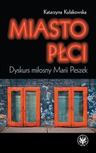 Miasto płci Dyskurs miłosny Marii Peszek - Księgarnia Niemcy (DE)
