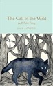 The Call of the Wild & White Fang (Macmillan Collector's Library, Band 132)