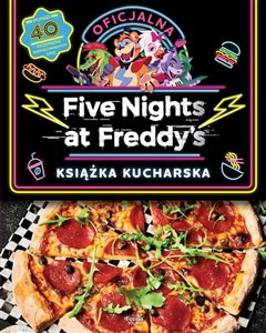 Five Nights at Freddy's Oficjalna książka kucharska