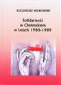 Solidarność w Chełmskiem w latach 1980-1989