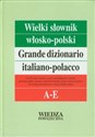 Wielki słownik włosko-polski Tom I A-E + Gramatyka