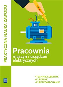 Praktyczna nauka zawodu Pracownia maszyn i urządzeń elektrycznych E.7 Technik elektryk elektryk elektromechanik Szkoła ponadgimnazjalna - Księgarnia Niemcy (DE)