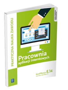 Pracownia aplikacji internetowych E.14 Technik informatyk Szkoła ponadgimnazjalna