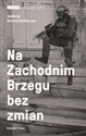 Na Zachodnim Brzegu bez zmian - Konrad Pędziwiatr