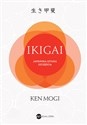 IKIGAI Japoński sposób na to, jak znaleźć sens w życiu - Ken Mogi