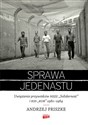 Sprawa jedenastu Uwięzienie przywódców NSZZ "Solidarność" i KSS "KOR" 1981-1984 - Andrzej Friszke