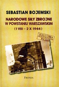 Narodowe Siły Zbrojne w Powstaniu Warszawskim 1 VIII-2 X 1944