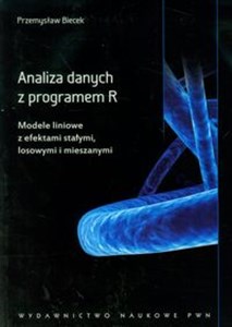 Analiza danych z programem R Modele liniowe z efektami stałymi, losowymi i mieszanymi - Księgarnia Niemcy (DE)