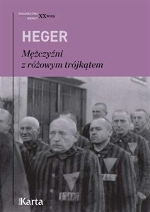 Mężczyźni z różowym trójkątem Świadectwo homoseksualnego więźnia obozu  koncentracyjnego z lat 1939–1945