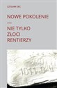 Nowe pokolenie Nie tylko złoci rentierzy