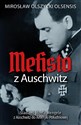 Mefisto z Auschwitz Śladami Jozefa Mengele z Oświęcimia do Ameryki Południowej