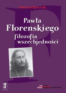Pawła Florenskiego filozofia wszechjedności - Księgarnia UK