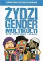 Żydzi, gender i multikulti czyli oszustwo i szajba 