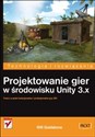 Projektowanie gier w środowisku Unity 3.x