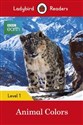 BBC Earth: Animal Colors Ladybird Readers Level 1