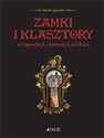 Zamki i klasztory w legendach i baśniach polskich - Zenon Gierała