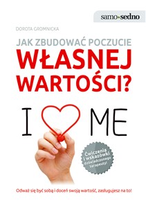 Jak zbudować poczucie własnej wartości?