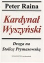 Kardynał Wyszyński Droga na stolicę Prymasowską