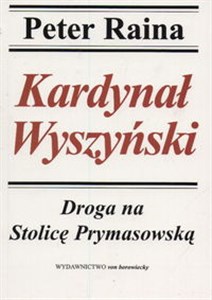 Kardynał Wyszyński Droga na stolicę Prymasowską