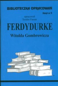 Biblioteczka Opracowań Ferdydurke Witolda Gombrowicza Zeszyt nr 11