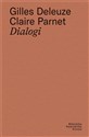 Dialogi  - Gilles Deleuze, Claire Parnet