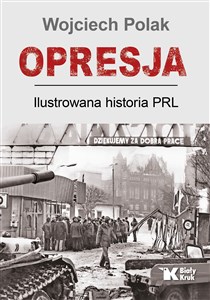 Opresja Ilustrowana historia PRL - Księgarnia UK