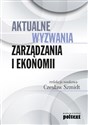 Aktualne wyzwania zarządzania i ekonomii - Opracowanie Zbiorowe