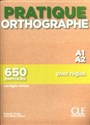 Pratique Orthographe A1/A2 Podręcznik + klucz 650 exercices - Isabelle Chollet, Jean-Michel Robert