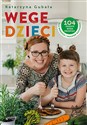 Wege dzieci 104 proste wege przepisy dla rodzica i małego kucharza