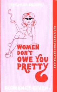 Women Don't Owe You Pretty