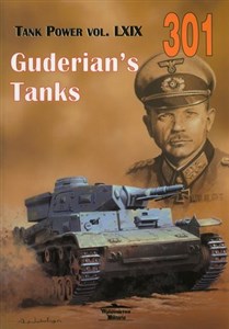 Guderian`s Tanks. Tank Power vol. LXIX 301