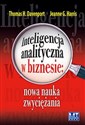 Inteligencja analityczna w biznesie Nowa nauka zwyciężania - Thomas H. Davenport, Jeanne G. Harris