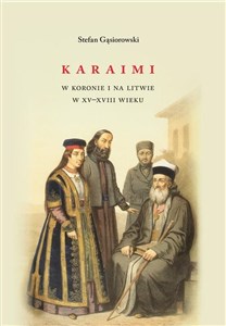 Karaimi w Koronie i na Litwie w XV-XVIII wieku - Księgarnia Niemcy (DE)