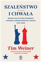 Szaleństwo i chwała wojna polityczna pomiędzy Stanami Zjednoczonymi a Rosją 1945-2020 - Tim Weiner