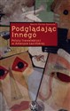 Podglądając Innego Polscy trawelebryci w Ameryce Łacińskiej