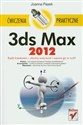 3ds Max 2012 Ćwiczenia praktyczne