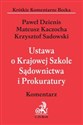 Ustawa o Krajowej Szkole Sądownictwa i Prokuratury Komentarz - Paweł Dzienis, Mateusz Kaczocha, Krzysztof Sadowski