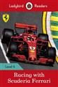 Racing with Scuderia Ferrari Ladybird Readers Level 4